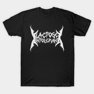 Black Metal Band Logo Lactose Intolerant T-Shirt